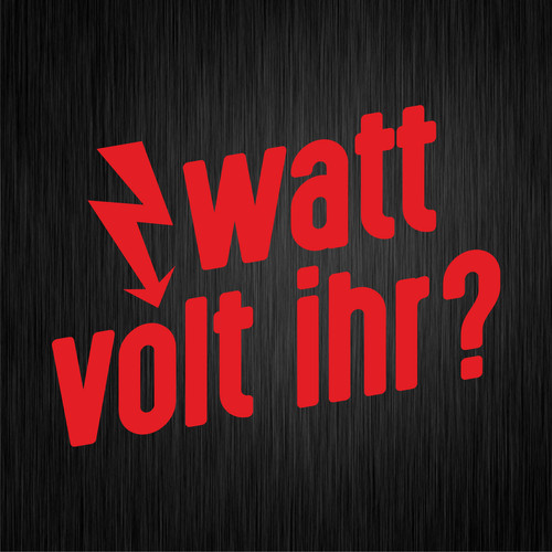 Watt volt ihr - volt, ihr?